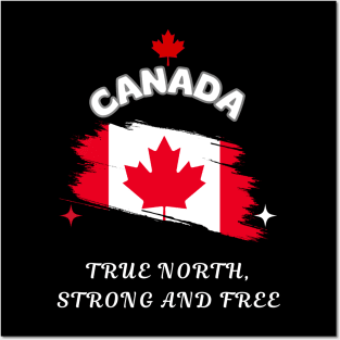 Canadian pride, True North Strong and Free Posters and Art